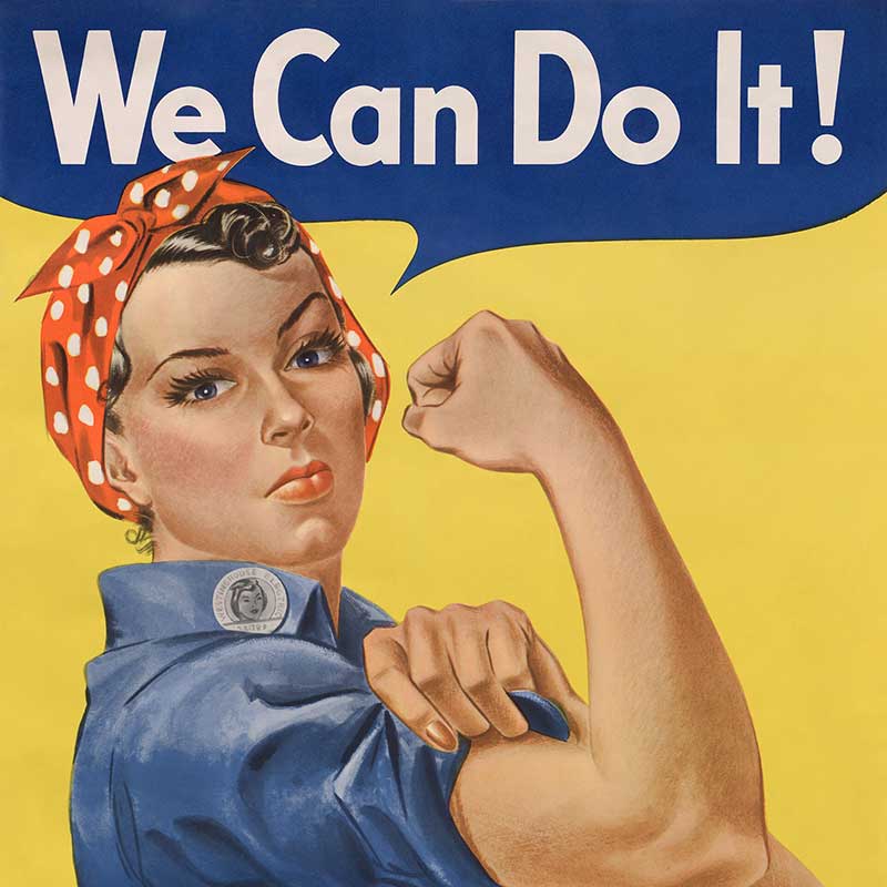 J. Howard Miller's "We Can Do It!", also known as "Rosie the Riveter," after the iconic figure of a strong female war production worker.